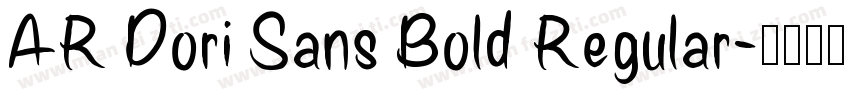 AR Dori Sans Bold Regular字体转换